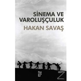 SINEMA VE VAROLUŞÇULUK - HAKAN SAVAŞ