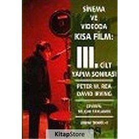 SINEMA VE VIDEODA KISA FILM 3. CILT YAPIM SONRASI - PETER W. REA, DAVID IRVING