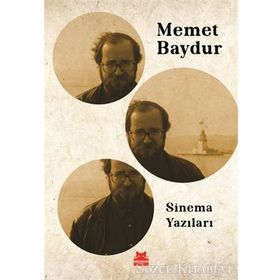 SINEMA YAZILARI - MEMET BAYDUR