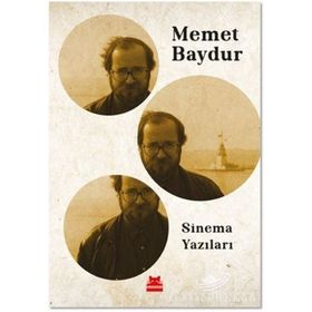 SINEMA YAZILARI - MEMET BAYDUR