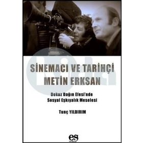 Sinemacı ve Tarihçi Metin Erksan - Tunç Yıldırım
