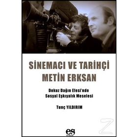 Sinemacı ve Tarihçi Metin Erksan - Tunç Yıldırım