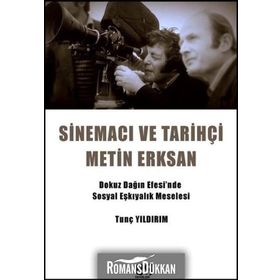 Sinemacı ve Tarihçi Metin Erksan - Tunç Yıldırım