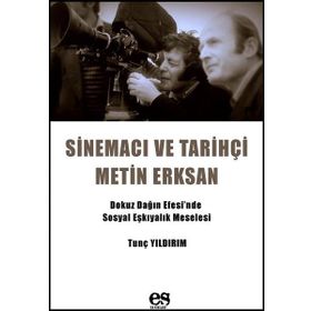 Sinemacı ve Tarihçi Metin Erksan - Tunç Yıldırım