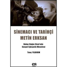 Sinemacı ve Tarihçi Metin Erksan - Tunç Yıldırım