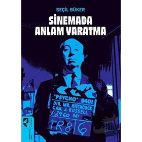Sinemada Anlam Yaratma - Seçil Büker