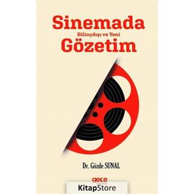 Sinemada Bilinçdışı ve Yeni Gözetim - Gözde Sunal