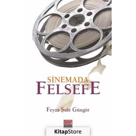 Sinemada Felsefe - Feyza Şule Güngör