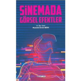 Sinemada Görsel Efektler - Mustafa Evren Berk
