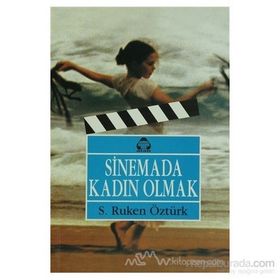 SINEMADA KADIN OLMAK - S. RUKEN ÖZTÜRK
