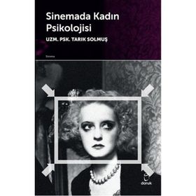 Sinemada Kadın Psikolojisi - uzm psk tarik solmus