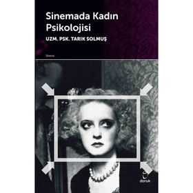 Sinemada Kadın Psikolojisi - uzm psk tarik solmus