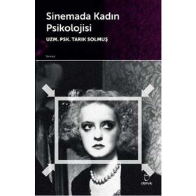 Sinemada Kadın Psikolojisi - uzm psk tarik solmus