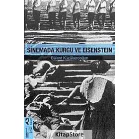 Sinemada Kurgu ve Eisenstein - Bülent Küçükerdoğan