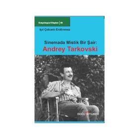 Sinemada Mistik Bir Şair Andrey Tarkovski - Işıl Çobanlı Erdönmez