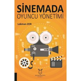 Sinemada Oyuncu Yönetimi - Lokman Zor