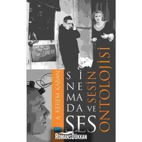 Sinemada Ses ve Sesin Ontolojisi - A. Kerem Kaban