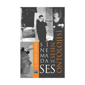 Sinemada Ses ve Sesin Ontolojisi - A. Kerem Kaban