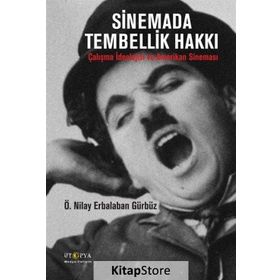 Sinemada Tembellik Hakkı - Ö Nilay Erbalaban Gürbüz