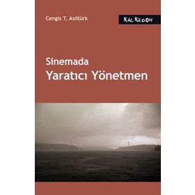 Sinemada Yaratıcı Yönetmen - cengiz t asilturk