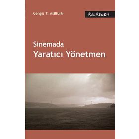 Sinemada Yaratıcı Yönetmen - cengiz t asilturk