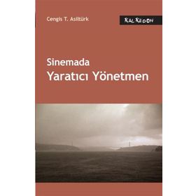 Sinemada Yaratıcı Yönetmen - cengiz t asilturk