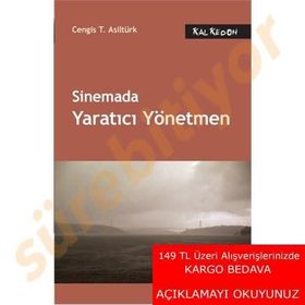 Sinemada Yaratıcı Yönetmen - cengiz t asilturk
