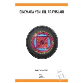 Sinemada Yeni Dil Arayışları - Barış Tolga Ekinci
