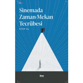 Sinemada Zaman Mekan Tecrübesi - İlem Yayıncılık