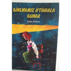 Sinemamız İftiharla Sunar - Ayşe Kilimci