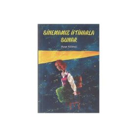 Sinemamız İftiharla Sunar - Ayşe Kilimci