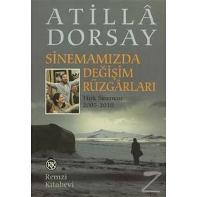Sinemamızda Değişim Rüzgarları - Atilla Dorsay
