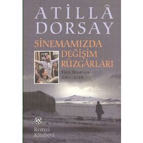 Sinemamızda Değişim Rüzgarları - Atilla Dorsay