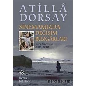 Sinemamızda Değişim Rüzgarları - Atilla Dorsay