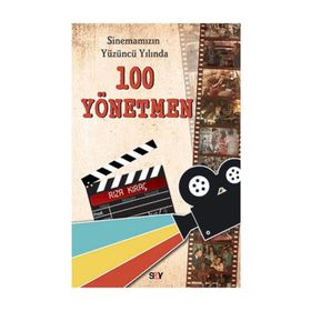 Sinemamızın Yüzüncü Yılında 100 Yönetmen - Rıza Kıraç