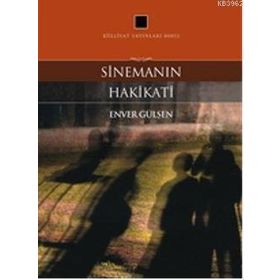 SİNEMANIN HAKIKATI - ENVER GÜLŞEN