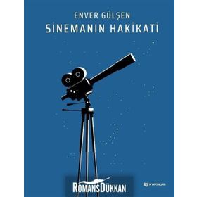 SİNEMANIN HAKIKATI - ENVER GÜLŞEN