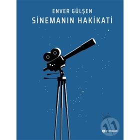 SİNEMANIN HAKIKATI - ENVER GÜLŞEN