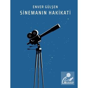 SİNEMANIN HAKIKATI - ENVER GÜLŞEN