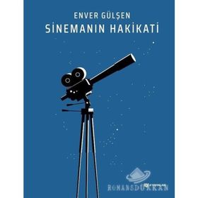 SİNEMANIN HAKIKATI - ENVER GÜLŞEN