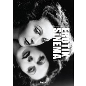 Sinemanın İlkeleri Erotik Sinema - Kare Yayınları