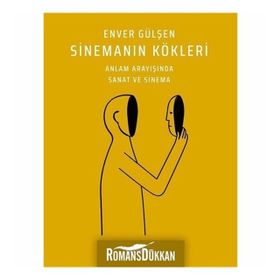 Sinemanın Kökleri - Enver Gülşen