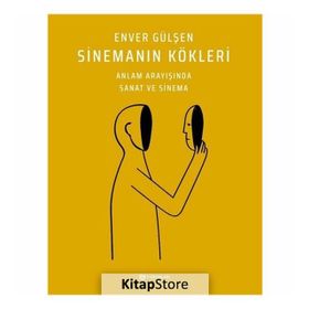 Sinemanın Kökleri - Enver Gülşen
