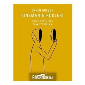 Sinemanın Kökleri - Enver Gülşen