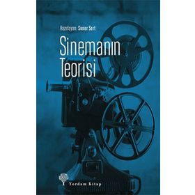 Sinemanın Teorisi - Soner Sert - Yordam Kitap