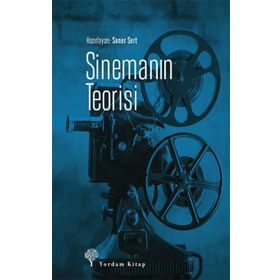 Sinemanın Teorisi - Soner Sert - Yordam Kitap