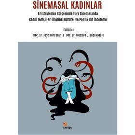 Sinemasal Kadınlar - Ayşe Koncavar - Kriter Yayınları