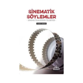 Sinematik Söylemler Sinema Filmlerinin Felsefesi - Mümbit Yayınları