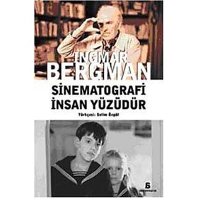 SINEMATOGRAFI İNSAN YÜZÜDÜR - INGMAR BERGMAN