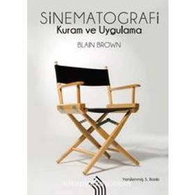 SINEMATOGRAFI KURAM VE UYGULAMA - BLAIN BROWN